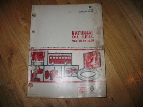 National oil seal catalog 1928 to 1966 - incudes extensive buyer&#039;s guide to id