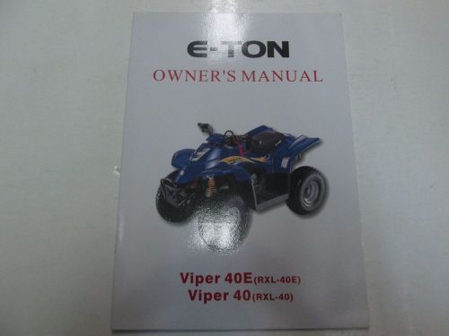 2004 e-ton viper 40e rxl-40e 40 rxl-40 owners manual factory oem book 04 deal***