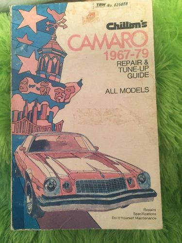 Chilton&#039;s camaro 1967 to 1979 repair &amp; tune-up guide