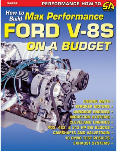 How to build max performance ford v-8s on a budget book~289-302-351-fe bb~new!
