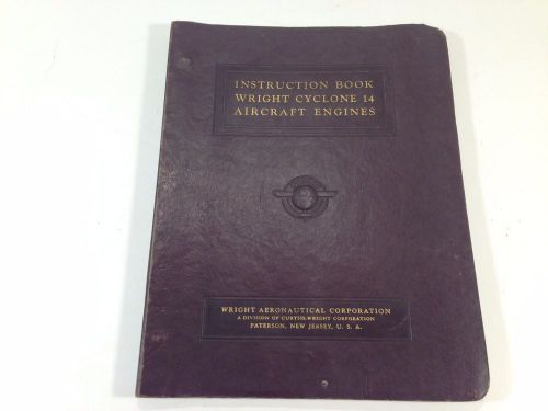 Vintage wright cyclone 14 aircraft engines instruction book c14ba second edition