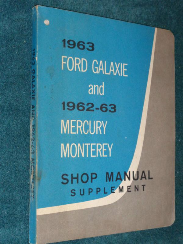 1963 ford galaxie & 1962-1963 mercury shop manual supplement good original book