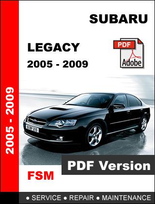 Subaru legacy 2005 - 2009 factory service repair workshop maintenance fsm manual