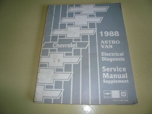 1988 astro van electrical diagnosis service manual supplement st-372-88 edm