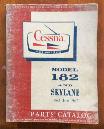 Cessna model 182 and skylane parts catalog 1962- 1967 revised oct. 15, 1966