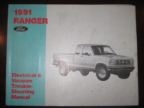 Ford 1991 ranger electrical &amp; vacuum troubleshooting manual