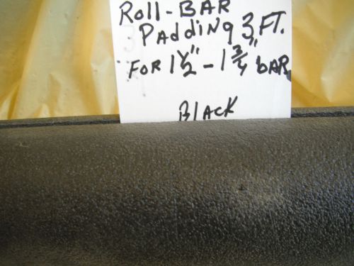 3&#039; black roll bar padding for 1 1/2&#034; to 1 3/4&#034; tubing