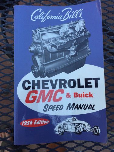 California bill&#039;s chevrolet gmc and buick speed manual. 1954 edition used