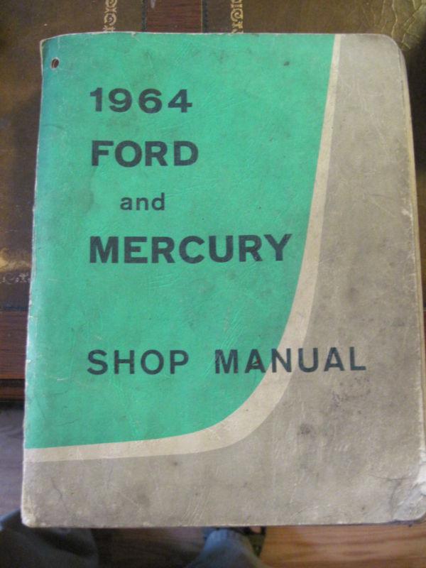 1964 ford and mercury shop manual - dealer repair service - illus guide