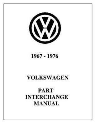 Volkswagen parts interchange manual 67 68 69 70 71 72 73 74 75 76