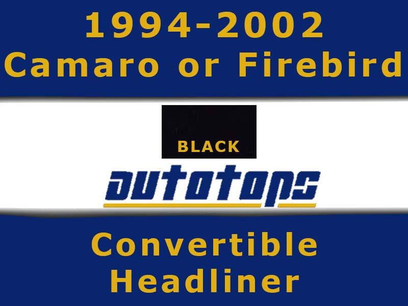 1994-2002 camaro or firebird convertible top headliner head liner