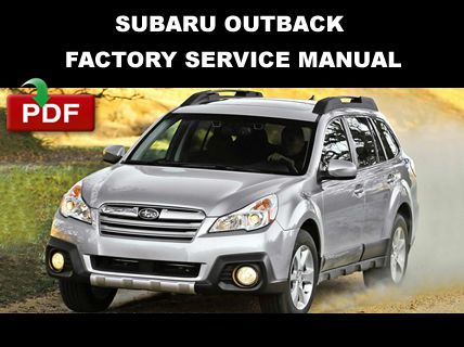 Subaru 2010 2011 2012 2013 2014 outback factory oem service repair fsm manual