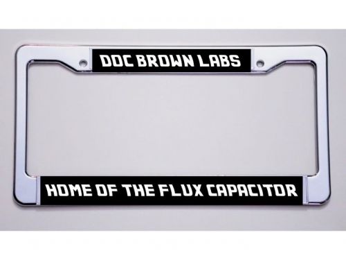 Back to the future fans &#034;doc brown labs/home of flux&#034; black license plate frame
