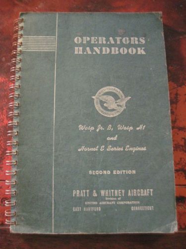 Pratt whitney wasp jr b, h1 &amp; hornet e operators book