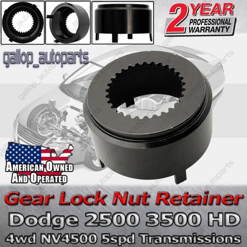 5 speed gear lock nut retainer fits dodge 2500 3500 hd 4wd 4x4 new venture 4500