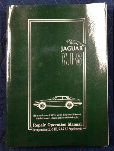 Jaguar xj-s repair operation manual incorporating xj-s he, 5.3 &amp; 6.0 supplements