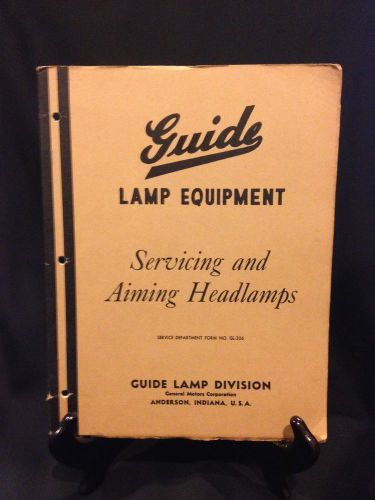 1940 general motors gm lamp equipment guide - servicing &amp; aiming headlamps