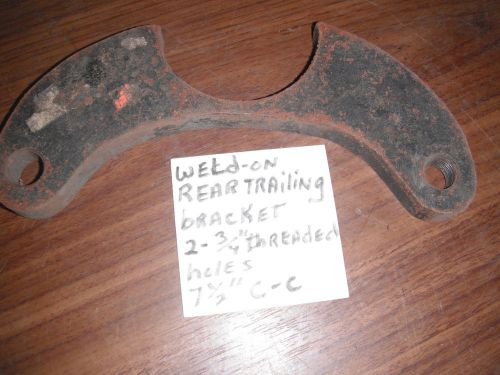Weld on rear trailing bracket with 2   3/4&#034; threaded holes 7 1/2&#034;  c to c