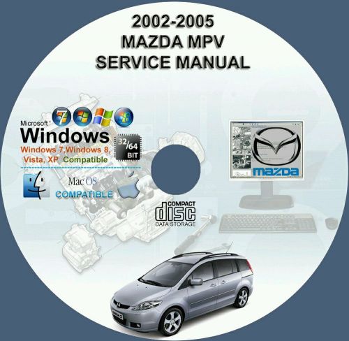 Mazda mpv 2002 - 2005 service repair manual on cd 02 03 04 05