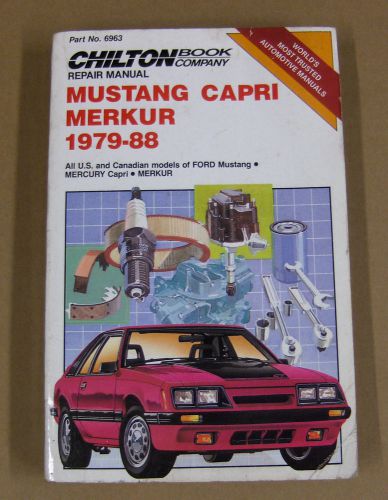 1979 - 1988 mustang, capri &amp; merkur chilton repair manual part # 6963