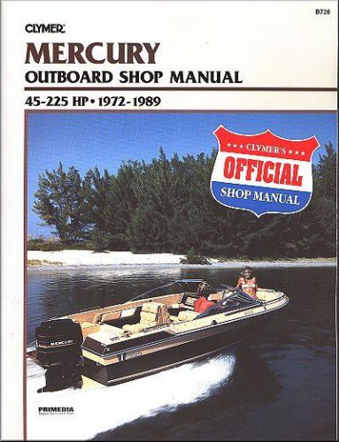 Mercury outboard 45-225 hp repair &amp; service manual 1972-1989