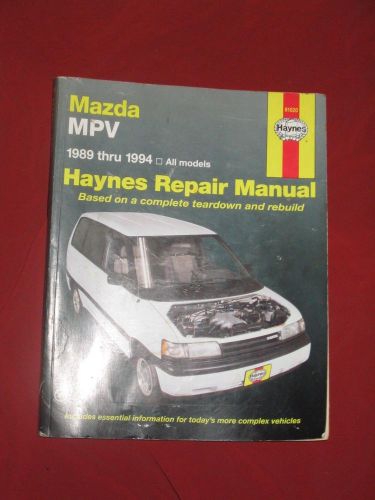 Haynes mazda mpv repair manual for 1989 thru 1994, all models