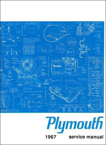 1967 plymouth factory service manual: valiant, barracuda, belvedere, fury, etc.