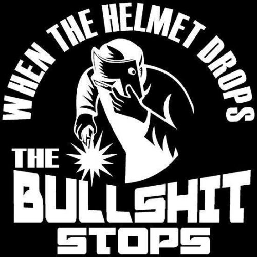 Helmet drops b.s. stops welding decal mig tig welder sticker