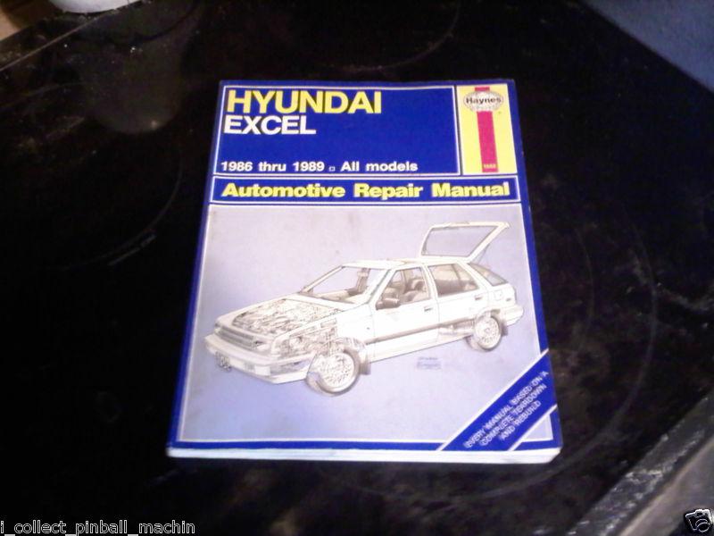 Haynes hyundai excel 1986 thru 1989 all models automotive repair manual.