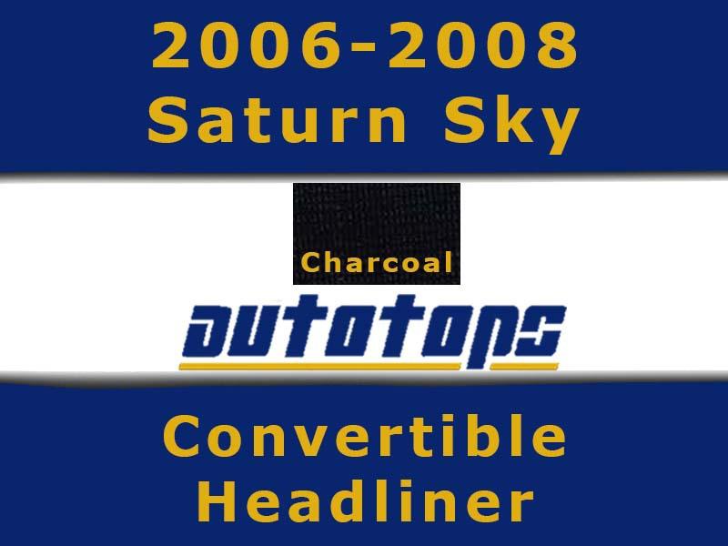 06 07 08 saturn sky convertible top headliner head liner
