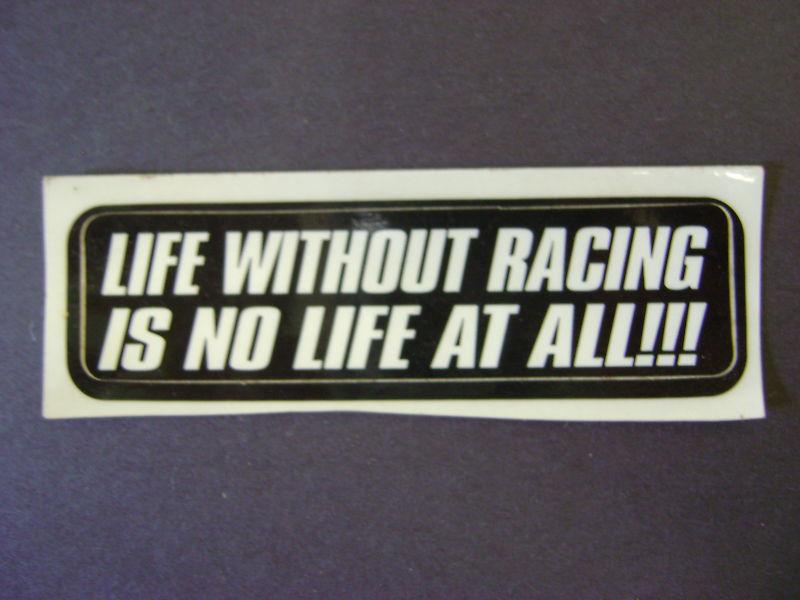 Biker motorcycle helmet decal sticker life without racing is no life at all