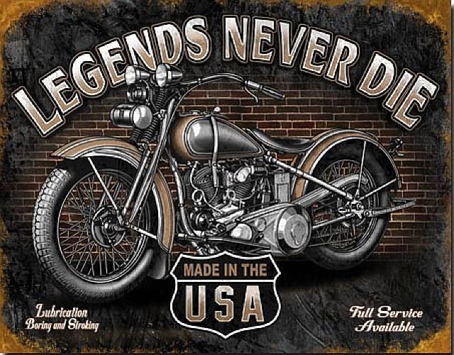 Legends never die motorcycle metal sign