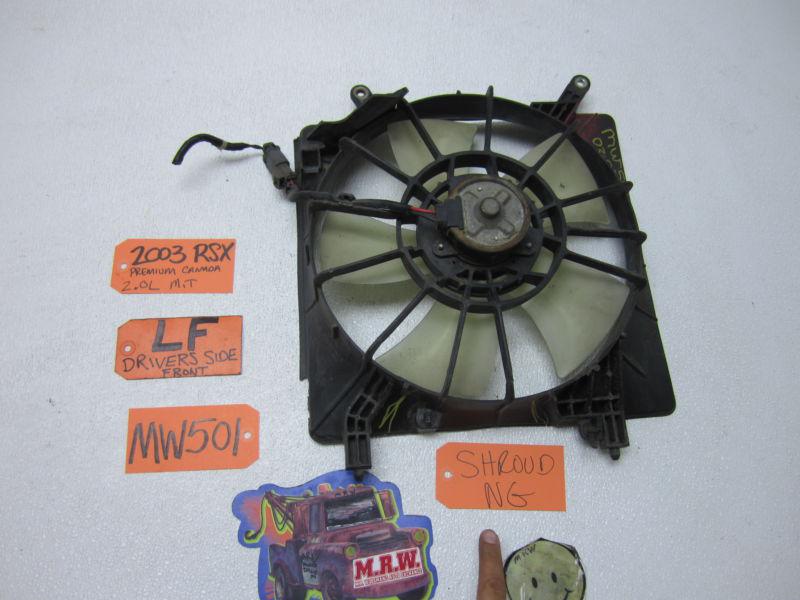 02 03 04 05 06 acura rsx driver left radiator fan assembly shroud motor oem lh l