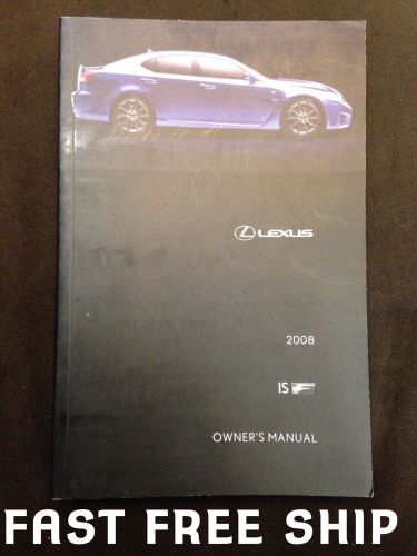 2008 lexus isf is f owners manual only fast n free priority shipping !!!!!!!!!!