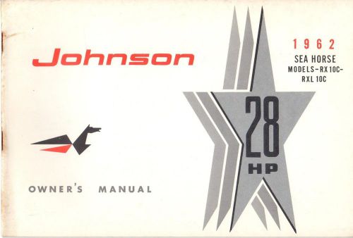 1962 johnson super sea-horse 28 hp, rx 10c-rxl 10c owner manual p/n 378848 (215)