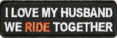 Embroidered iron or sew on cloth biker vest patch ~ i love my husband ride