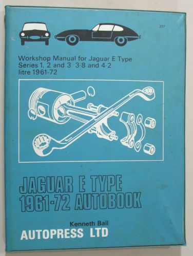 Jaguar e type workshop repair manual 1961-1972 3.8 &amp; 4.2 litre, series 1, 2, &amp; 3