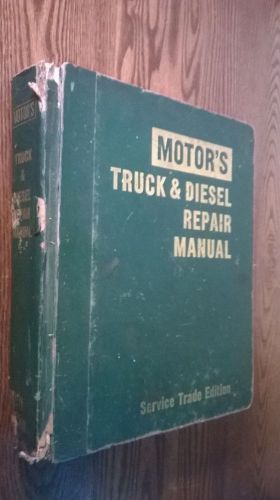 Motor&#039;s truck &amp; diesel repair manual service trade edition 25th edition