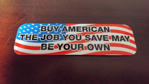 Motorcycle sticker for helmets or toolbox #1,509 buy american the job you save