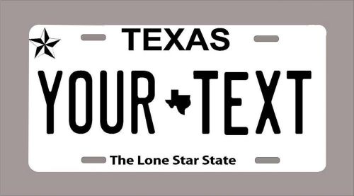 Texas custom novelty license plate-your name or text 6&#034;x12&#034;
