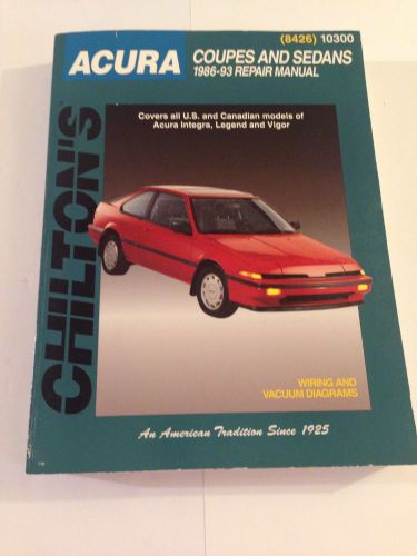 Chilton&#039;s acura coupes and sedans 1986-93 repair manual