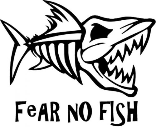 Fear no fish decal
