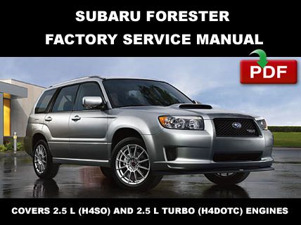 Subaru 2003 2004 2005 2006 2007 2008 forester ultimate service repair fsm manual