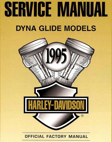 1995 harley-davidson dyna glide models service manual -fxdwg-fxd-fxdl-fxds