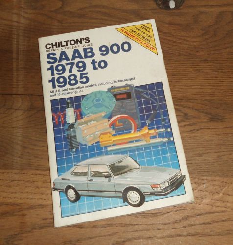 Chilton&#039;s repair &amp; tune-up guide for saab 900 1979-1985 models euc