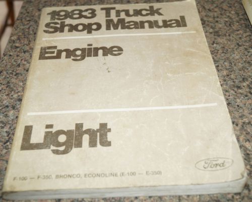 1983 ford f-100 thru f-350 truck bronco engine service shop manual
