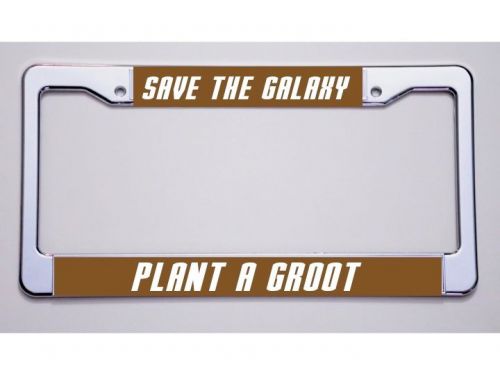 &#034;save the galaxy/ plant a groot&#034; license plate frame