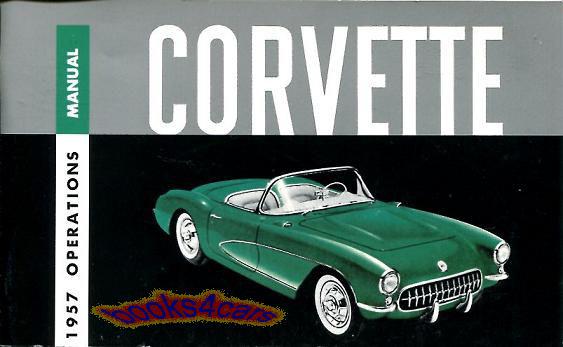 1957 chevrolet corvette owners manual handbook guide book 57 fuelie vette chevy 