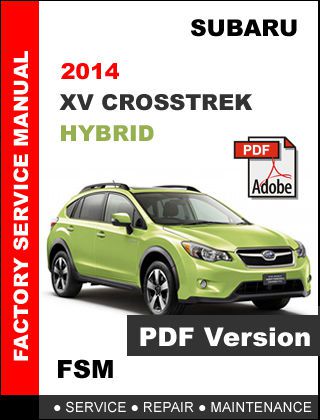 Subaru 2014 xv crosstrek hybrid factory oem service repair workshop fsm manual