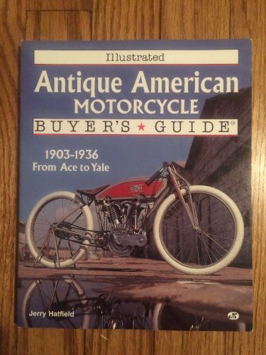 American motorcycle guide 1903-1936 jerry hatfield manual excelsor indian harley